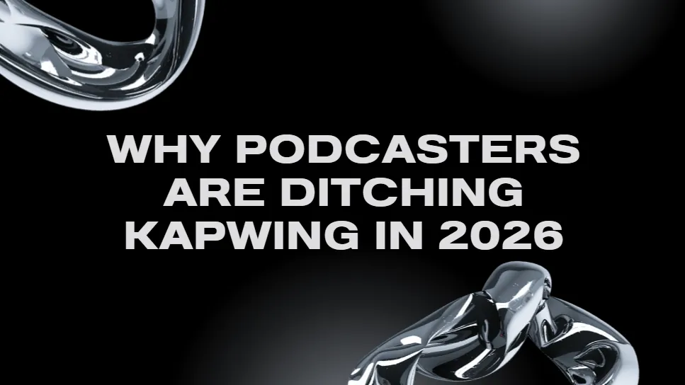 The Best Kapwing Alternative for Podcasters in 2026